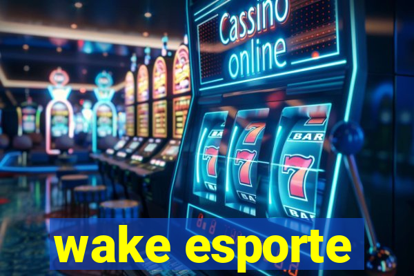 wake esporte